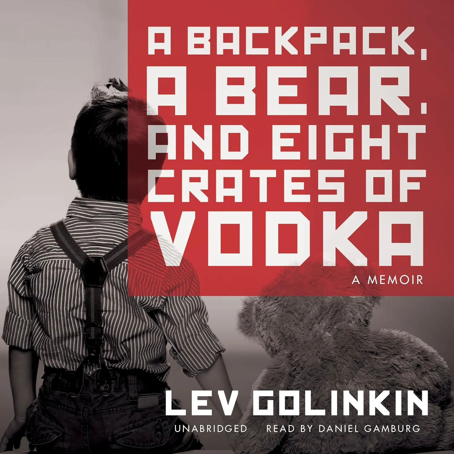 A Backpack, a Bear, and Eight Crates of Vodka: A Memoir Audio CD  Unabridged, November 4, 2014