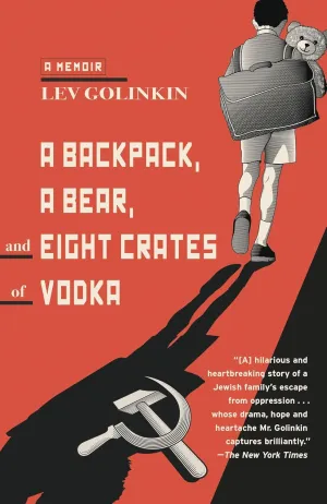 A Backpack, a Bear, and Eight Crates of Vodka: A Memoir Paperback  October 13, 2015