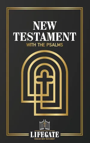 Lifegate English New Testament: With the Psalms Hardcover  April 17, 2023