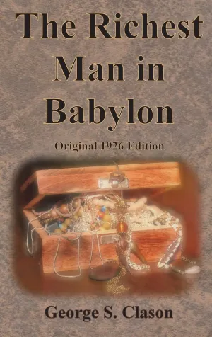 The Richest Man in Babylon Original 1926 Edition Hardcover  April 4, 1926