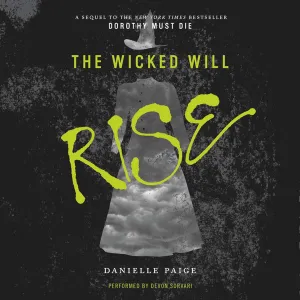 The Wicked Will Rise (Dorothy Must Die) Audio CD – Unabridged, March 31, 2015